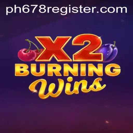 Discover the Thrills of BurningWinsX2 with PH678
